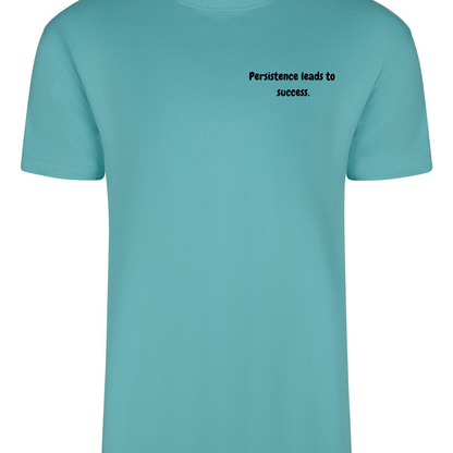 T-shirt "Persistence leads to sucess."